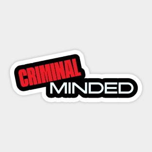 Criminal Minded Sticker